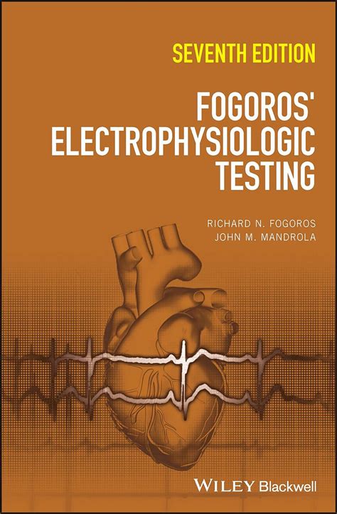 electrophysiologic testing fogoros electrophysiologic testing Doc