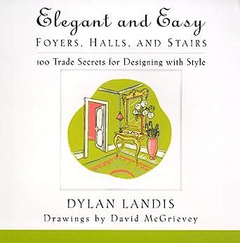 elegant and easy hallways foyers and stairs 100 trade secrets for designing with style PDF