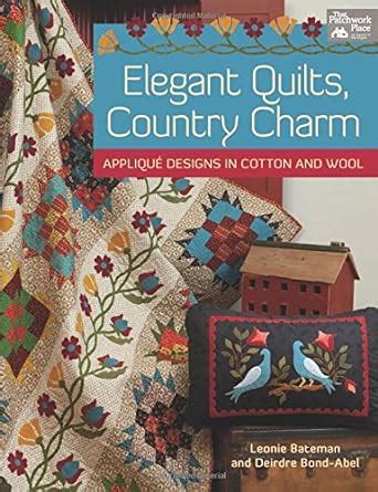 elegant quilts country charm applique designs in cotton and wool Doc