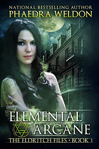 elemental arcane the eldritch files volume 1 Kindle Editon