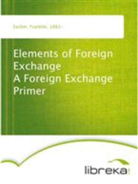 elements foreign exchange primer 1 159 Reader