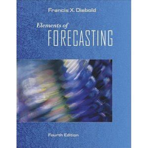 elements of forecasting 4th edition Reader