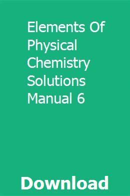 elements of physical chemistry solutions manual 6 Reader