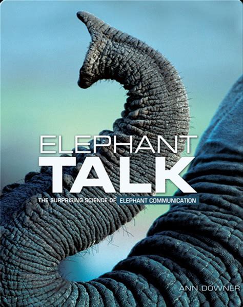 elephant talk the surprising science of elephant communication Doc