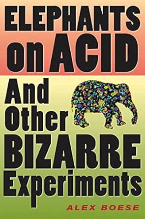 elephants on acid and other bizarre experiments harvest original Epub