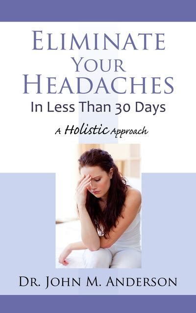 eliminate your headaches in less than 30 days a holistic approach PDF