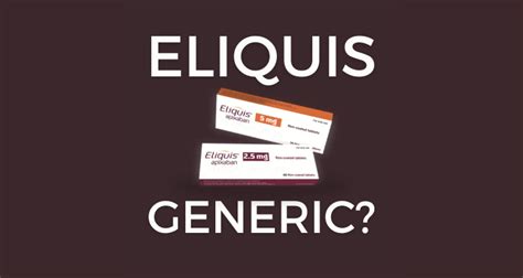 eliquis generic release date