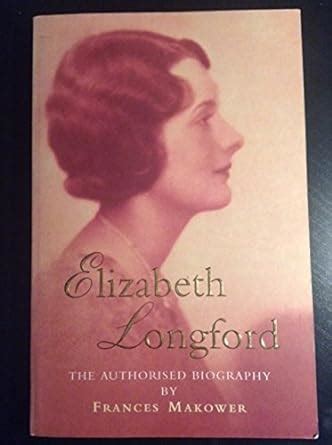 elisabeth longford the authorised biography with fotos Doc