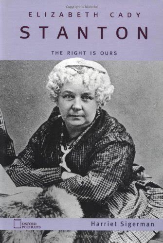 elizabeth cady stanton the right is ours suckers oxford portraits Kindle Editon