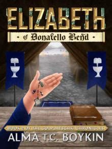 elizabeth of donatello bend the colplatschki chronicles book 2 PDF