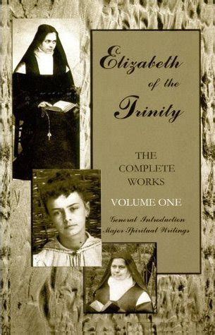 elizabeth of the trinity the complete works i have found god vol 1 Epub