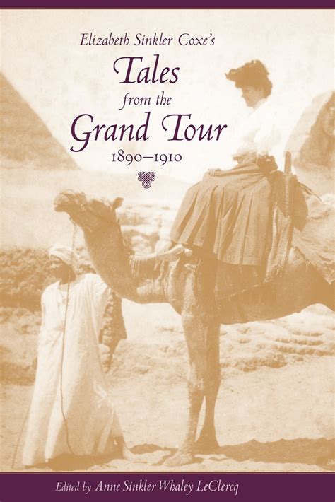 elizabeth sinkler coxe s tales from the grand tour 1890 1910 elizabeth sinkler coxe s tales from the grand tour 1890 1910 PDF