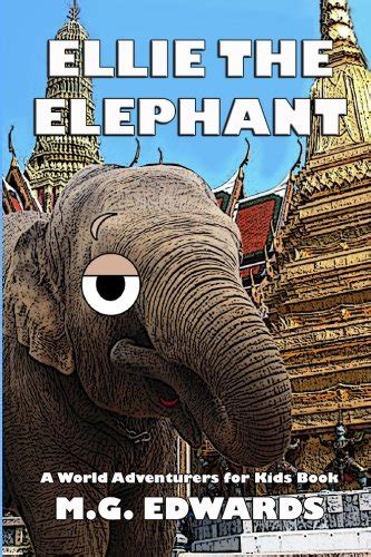 ellie the elephant a world adventurers for kids book volume 3 Kindle Editon