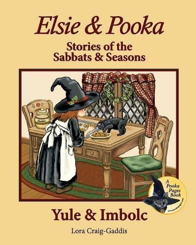 elsie and pooka stories of the sabbats and seasons yule and imbolc PDF