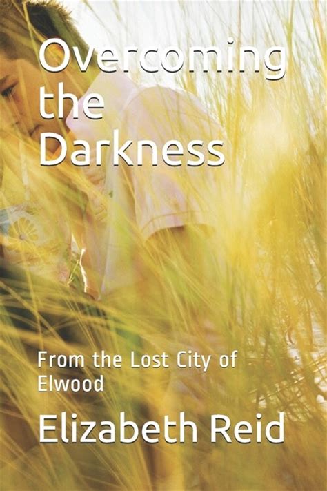 elwood overcoming darkness elizabeth richards Doc
