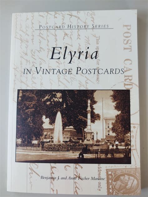 elyria in vintage postcards oh postcard history series Reader