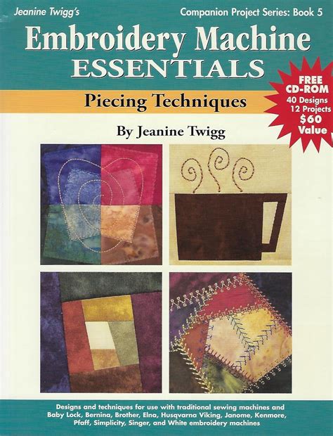 embroidery machine essentials piecing techniques companion project series book 5 Epub