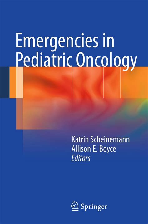 emergencies in pediatric oncology emergencies in pediatric oncology Kindle Editon