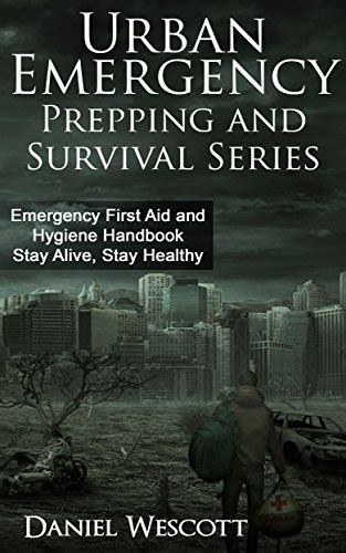 emergency first aid and hygiene handbook stay alive stay healthy Epub