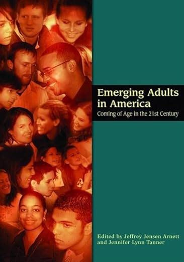 emerging adults in america coming of age in the 21st century decade of behavior Epub