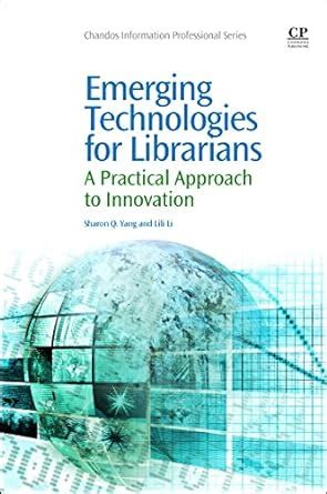 emerging technologies librarians practical innovation Doc