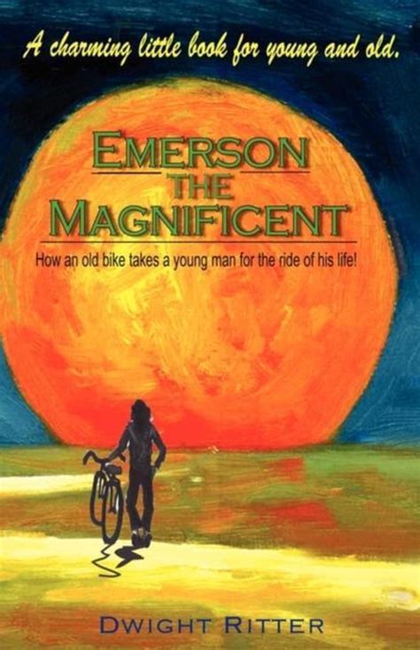 emerson the magnificent how an old bike takes a young man on the ride of his life tour de faith christian PDF