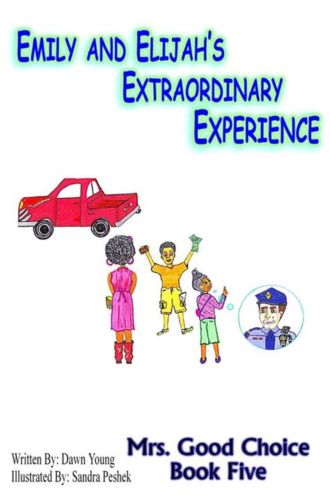 emily and elijahs extraordinary experience mrs good choice volume 5 Doc