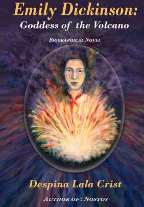 emily dickinson goddess of the volcano a biographical novel Epub