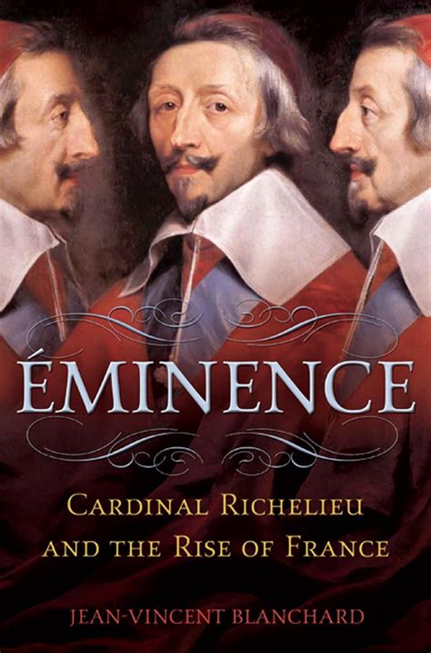 eminence cardinal richelieu and rise of Reader