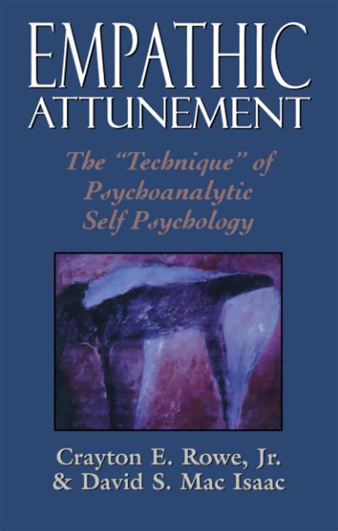 empathic attunement the technique of psychoanalytic self psychology PDF