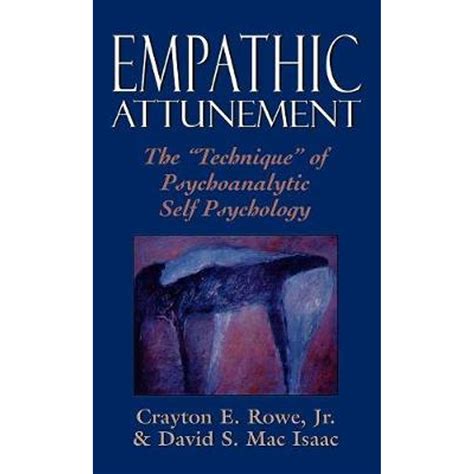 empathic attunement the technique of psychoanalytic self psychology PDF