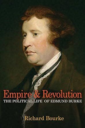 empire and revolution the political life of edmund burke Reader