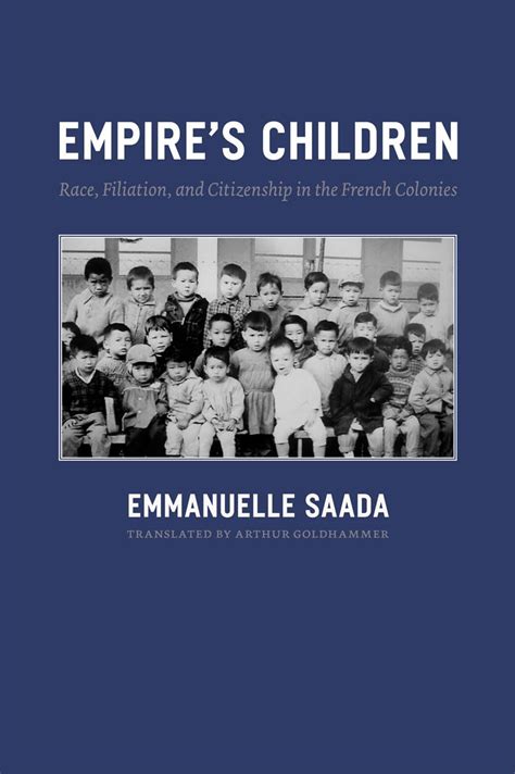 empires children race filiation and citizenship in the french colonies Kindle Editon