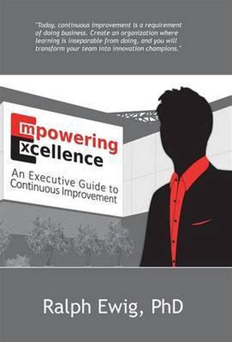 empowering excellence an executive guide to continuous improvement PDF