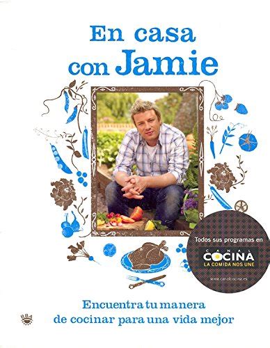 en casa con jamie or jamie at home encuentra tu forma de cocinar para una vida mejor or cook your way to the good Kindle Editon