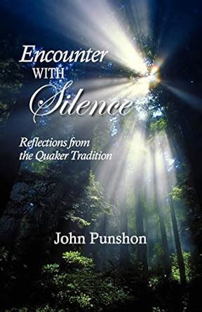 encounter with silence reflections from the quaker tradition Kindle Editon