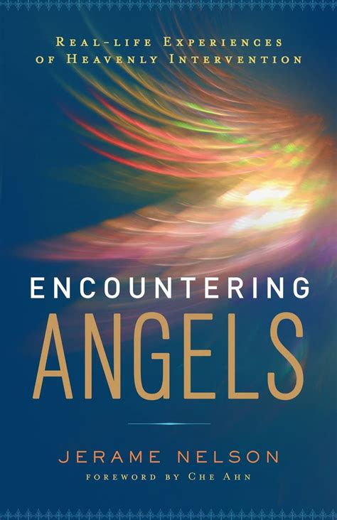 encountering angels real life experiences of heavenly intervention Doc