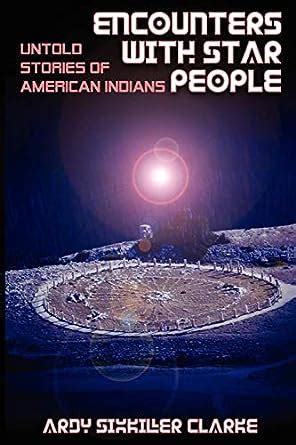 encounters with star people untold stories of american indians PDF