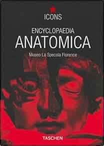 encyclopedia anatomica taschen icons series Kindle Editon