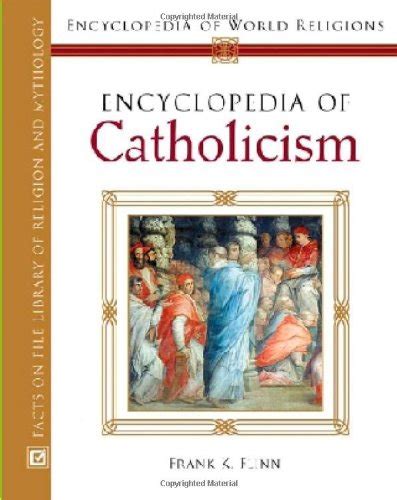 encyclopedia of catholicism encyclopedia of world religions PDF