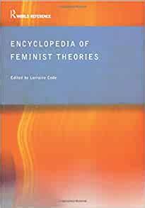 encyclopedia of feminist theories routledge world reference PDF