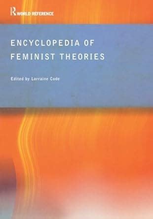encyclopedia of feminist theories routledge world reference PDF