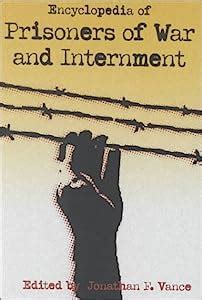 encyclopedia of prisoners of war and internment PDF