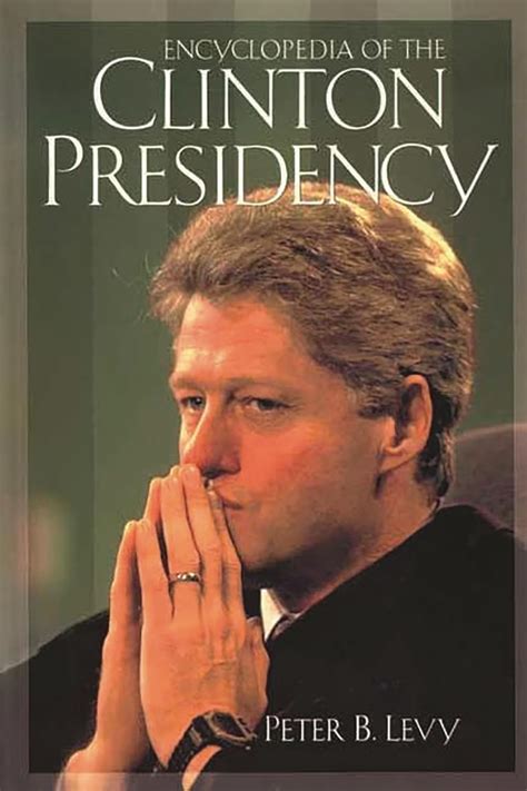 encyclopedia of the clinton presidency PDF