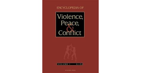 encyclopedia of violence peace and conflict three volume set v 1 3 Doc