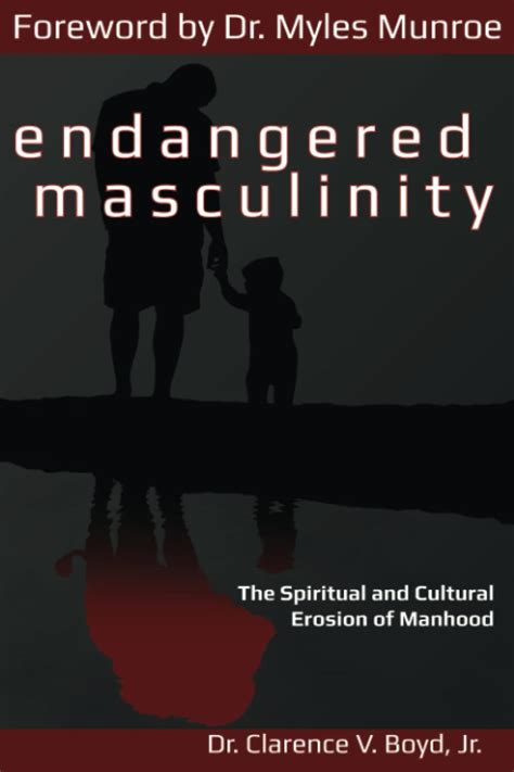 endangered masculinity the spiritual and cultural erosion of manhood Kindle Editon