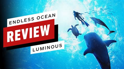 endless ocean luminous reviews