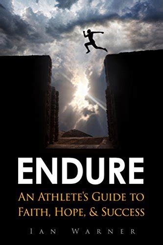 endure an athletes guide to faith hope and success volume 1 PDF