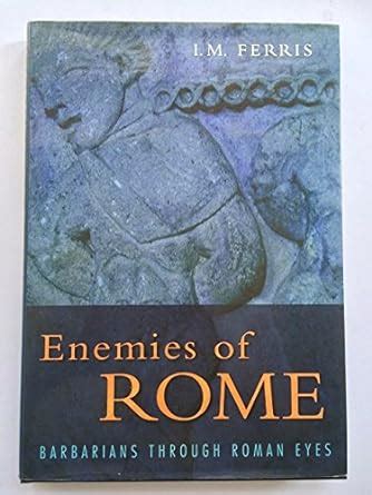 enemies of rome barbarians through roman eyes Doc