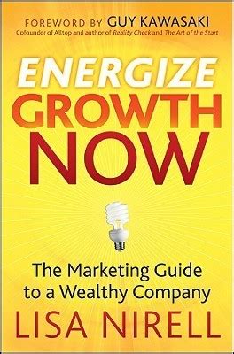 energize growth now the marketing guide to a wealthy company Kindle Editon